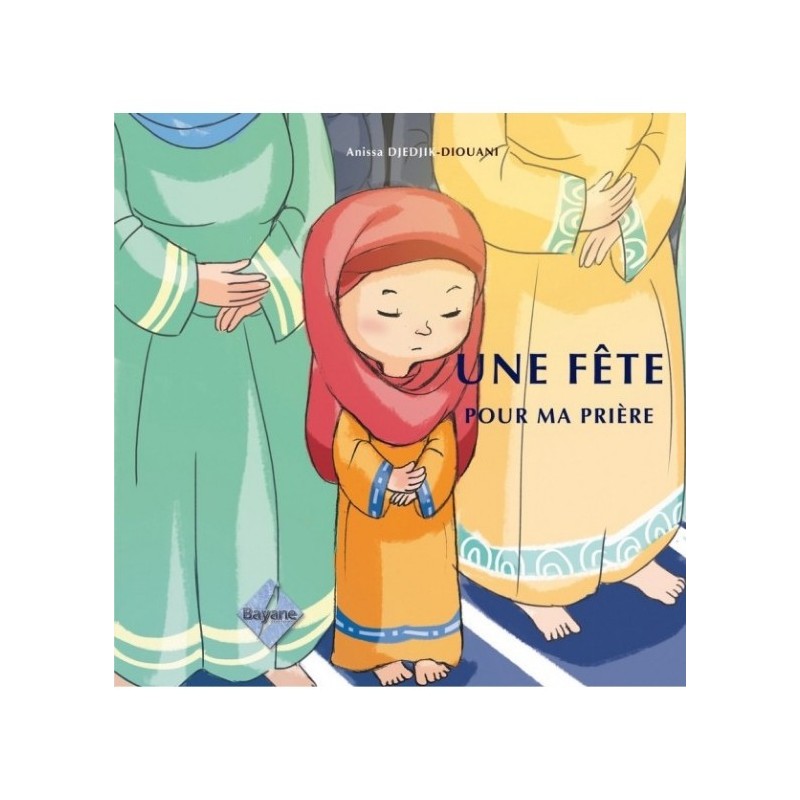 Une fête pour ma prière-fille