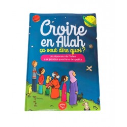 Croire en Allah .. ça veut...