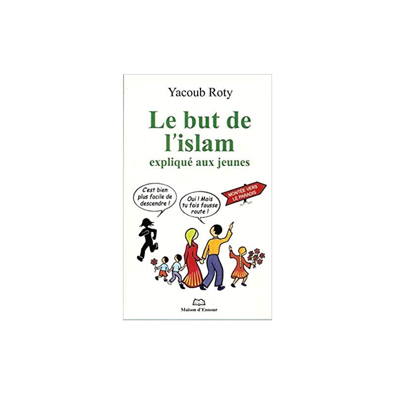 Le but de l’islam .. expliqué aux jeunes