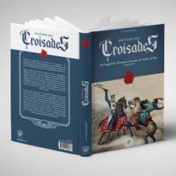 Histoire des Croisades T1.. De l'appel de Clermont à la mort de Salah ad-Dîn (1995-1193)