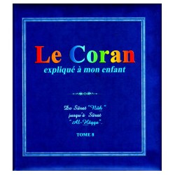 Le Coran expliqué à mon enfant Tome 8