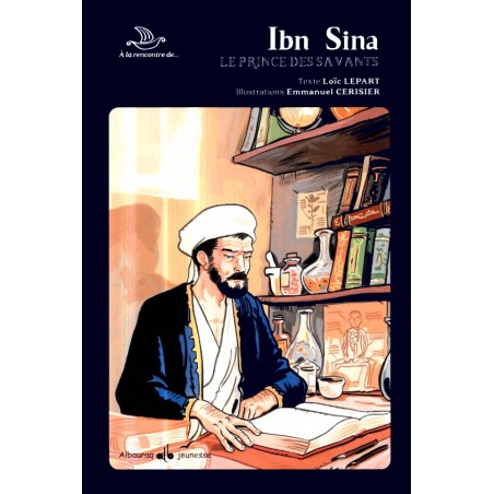 A la rencontre de .. Ibn Sina, le prince des savants - T3