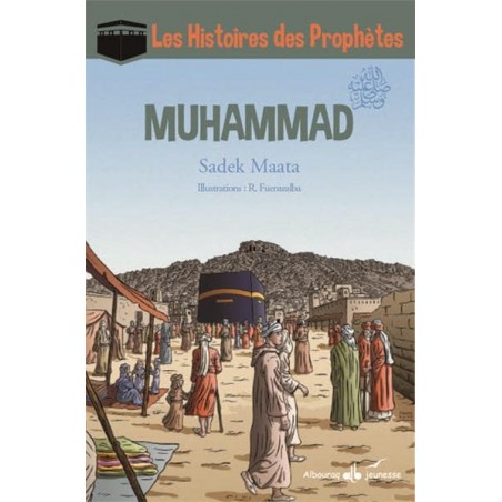 Les histoires des Prophètes : MUHAMMAD - T1