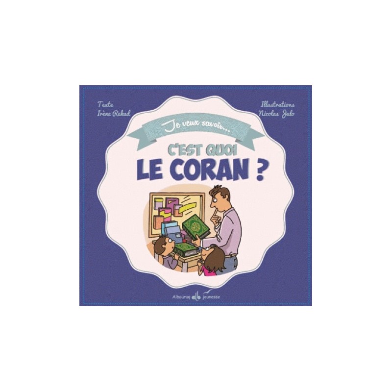 C'est quoi ... LE CORAN ?