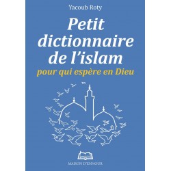 Petit dictionnaire de l'islam