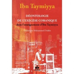 Déontologie de l'exégèse coranique dans l'enseignement d'Ibn Taymiyya