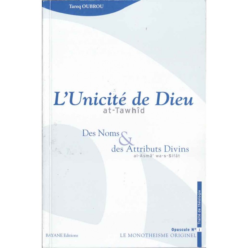 L'unicité de Dieu : des noms et des attributs Divins