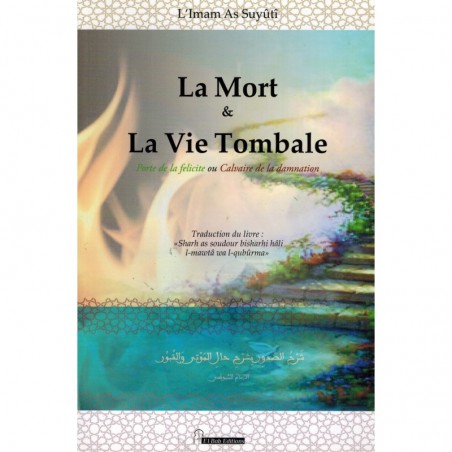 La mort & la vie tombale .. Porte de la félicité ou Calvaire de la damnation
