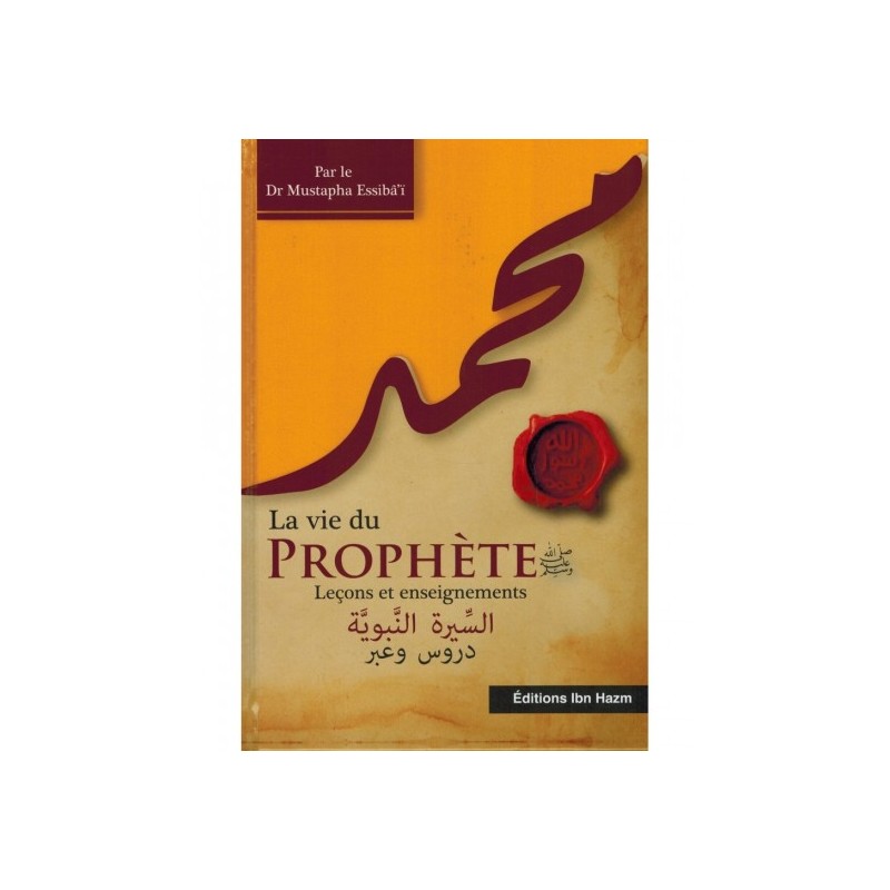 La vie du Prophète ﷺ : leçons et enseignements