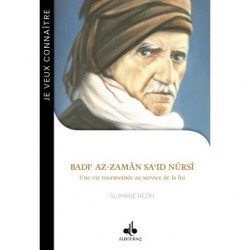 Badi' az-Zamân Sa'id Nûrsi : une vie tourmentée au service de la foi