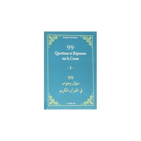 99 Questions et Réponses sur le Coran - 2