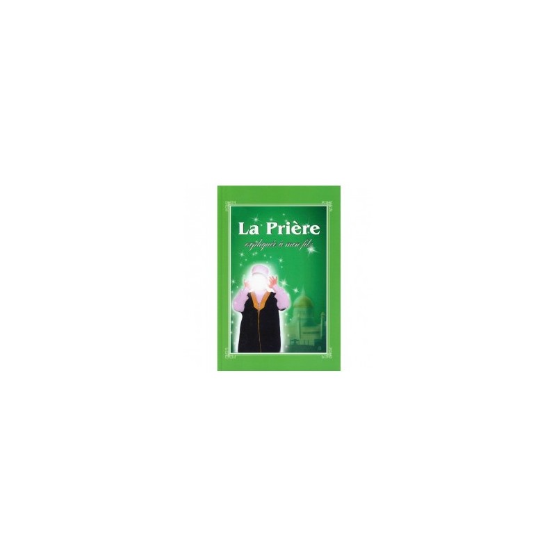La prière expliquée à mon fils
