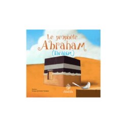 Le prophète Abraham - Ibrahim