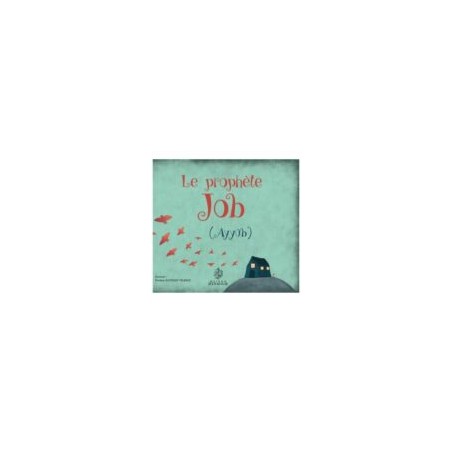 Le prophète Job - Ayyub