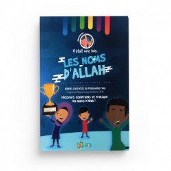 Il était une fois... LES NOMS D'ALLAH : découvre, comprends et pratique les noms d'Allah