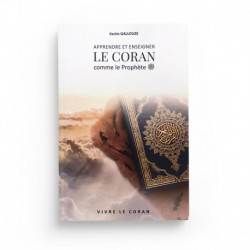 Apprendre et enseigner LE CORAN comme le Prophète ﷺ