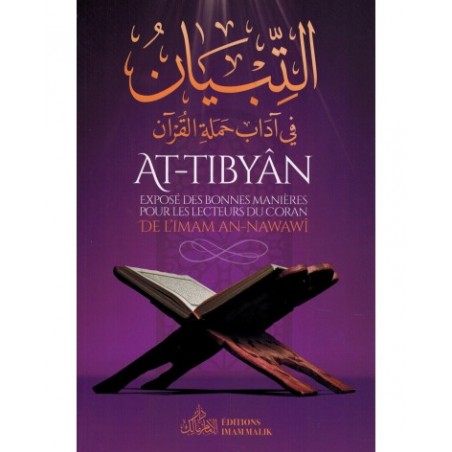At-Tibyân : exposé des bonnes manières pour les lecteurs du Coran de l'Imam An-Nawawî