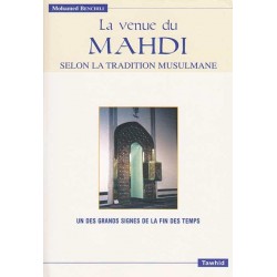 La venue du Mahdi selon la tradition musulmane : un des grands signes de la fin des temps