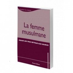 La femme musulmane pour un vrai retour aux sources.