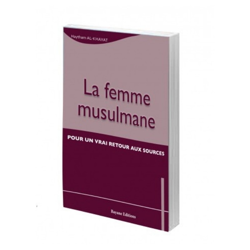 La femme musulmane pour un vrai retour aux sources.
