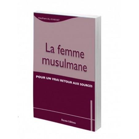 La femme musulmane pour un vrai retour aux sources.