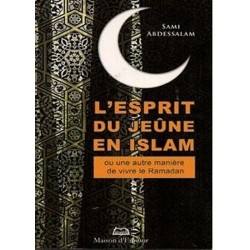 L'esprit du jeûne en Islam ou une autre manière de vivre le Ramadan