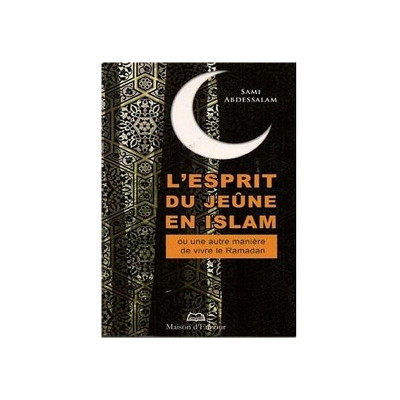 L'esprit du jeûne en Islam ou une autre manière de vivre le Ramadan