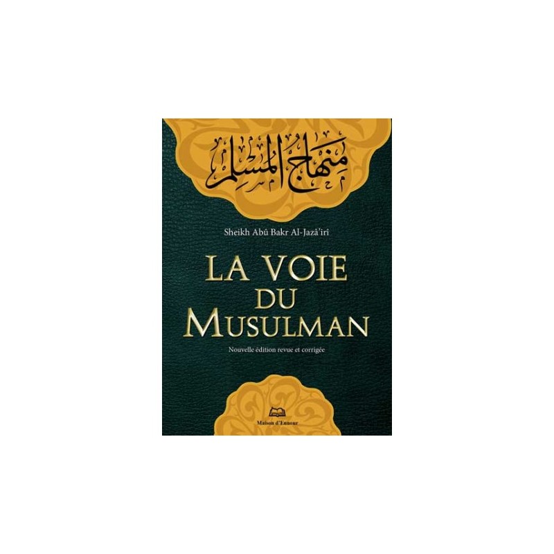"Minhaj Al-Muslim" (la Voie du Musulman)
