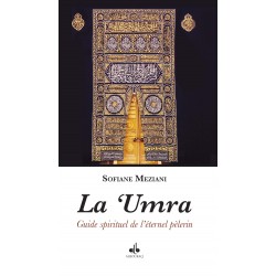 La 'Umra : guide spirituel de l'éternel pèlerin