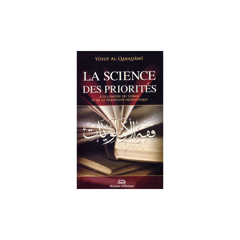 La science des priorités, à la lumière du coran et de la tradition prophétique