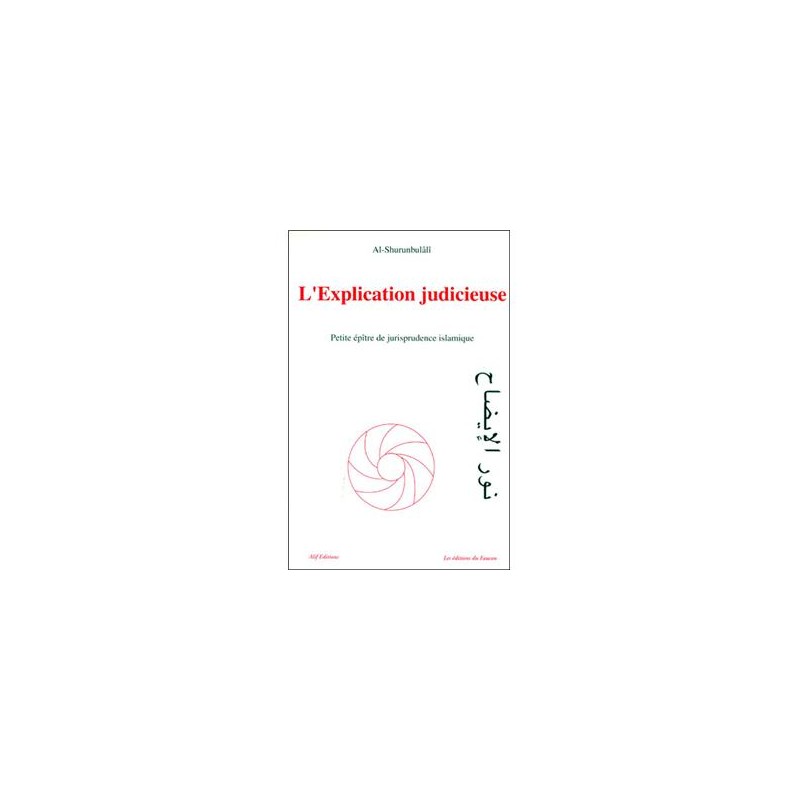 L'explication judicieuse (bilingue) : petite épître de jurisprudence islamique