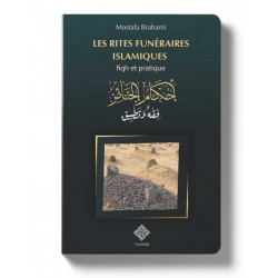 Les rites funéraires islamiques : fiqh et pratique.