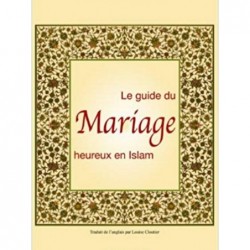 Le guide du mariage heureux en islam