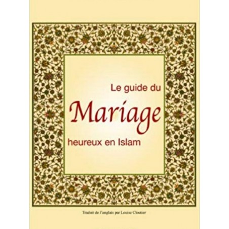 Le guide du mariage heureux en islam