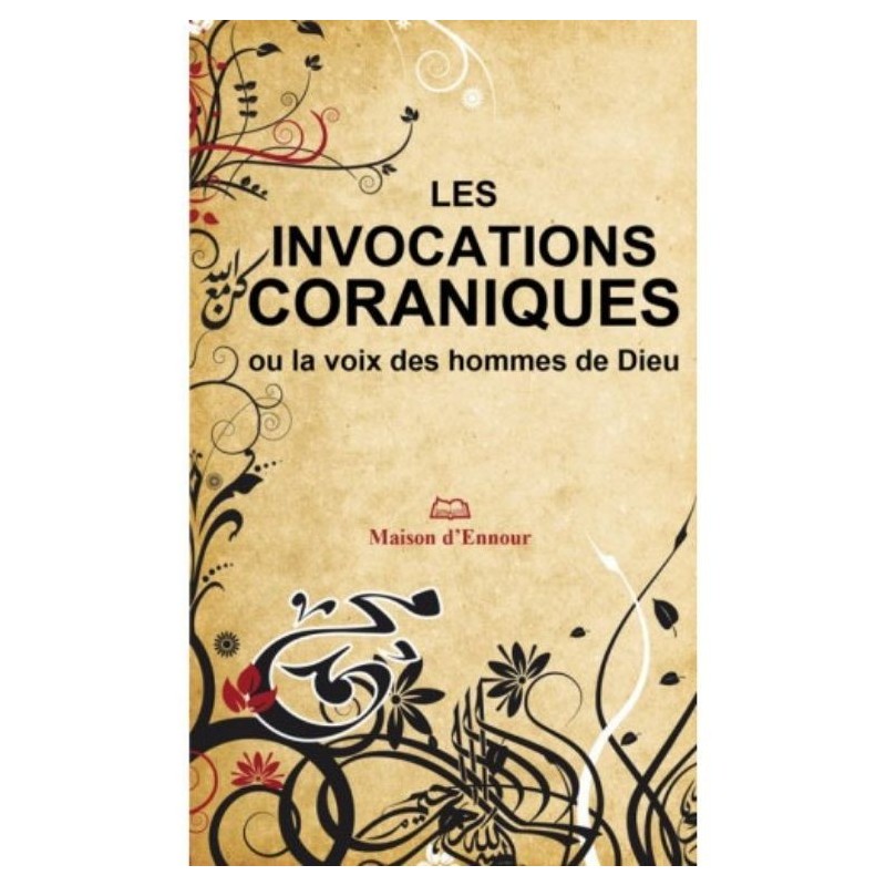 Les invocations coraniques ou la voix des hommes de Dieu