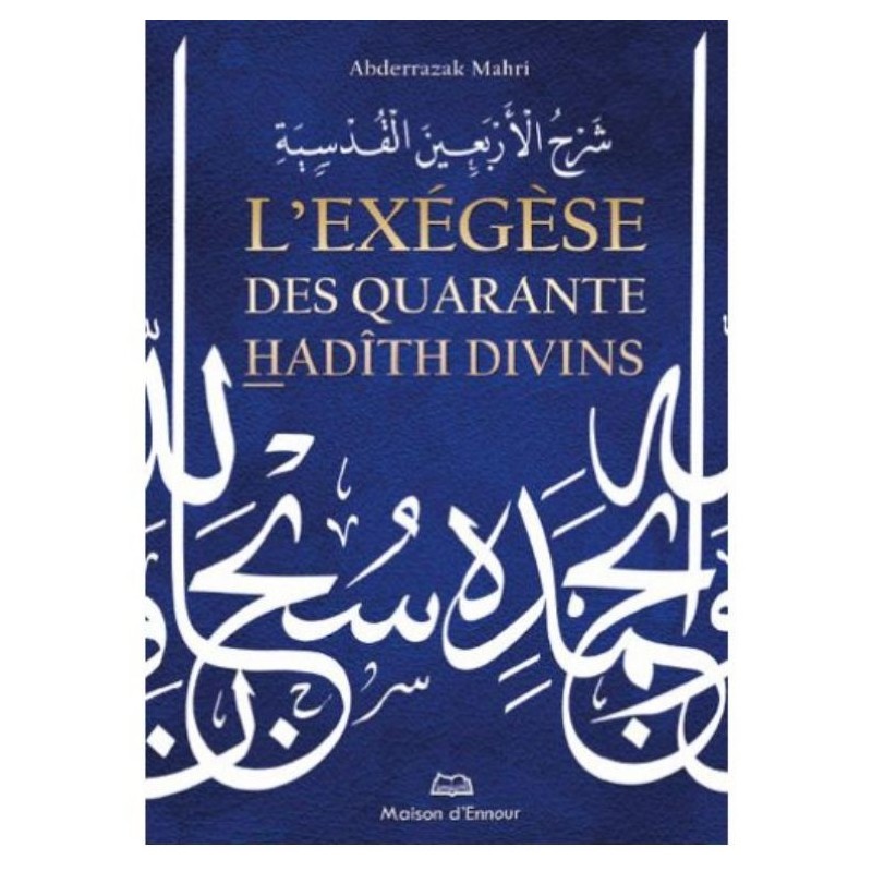 L’exégèse des quarante hadith divins