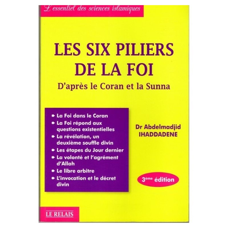 Les six piliers de la Foi d’après le Coran et la Sunna