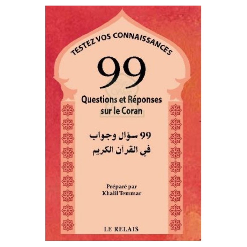 99 questions et réponses sur le Coran – Tome 1 - Testez vos connaissance !