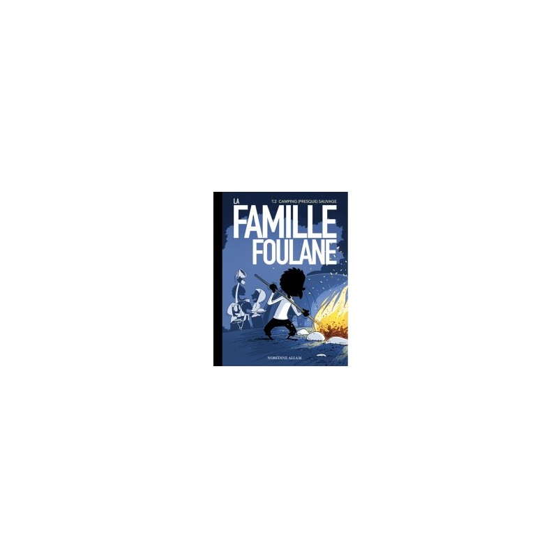 La FAMILLE FOULANE Tome 2 - BDouin