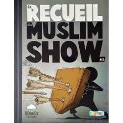 Le RECUEIL du MUSLIM SHOW...