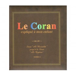 Le Coran expliqué à mon enfant Tome 6