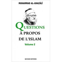 Questions à propos de l'Islam - Volume 2 -