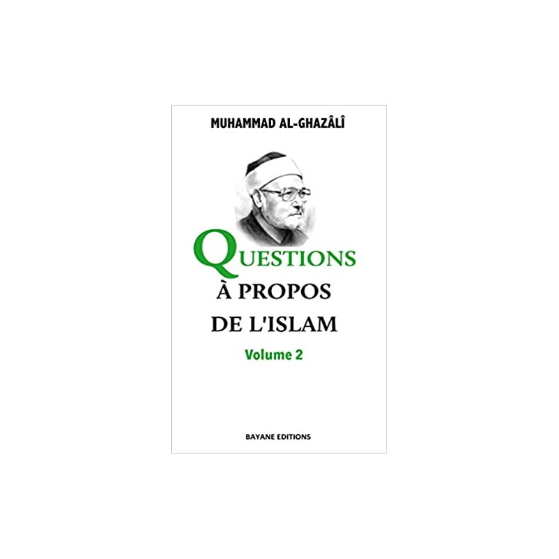 Questions à propos de l'Islam - Volume 2 -