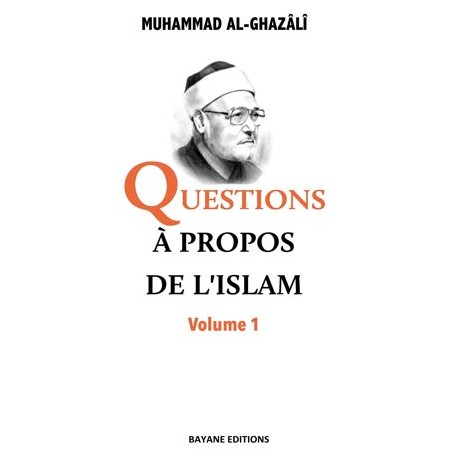 Questions à propos de l'Islam - Volume 1