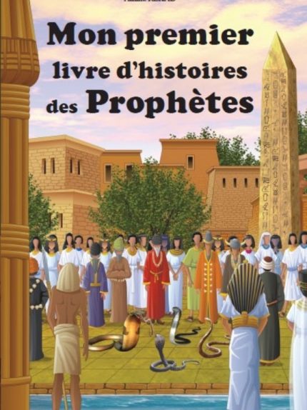 Mon premier livre d’histoire des Prophètes
