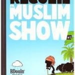 Le RECUEIL du MUSLIM SHOW T2 - BDouin