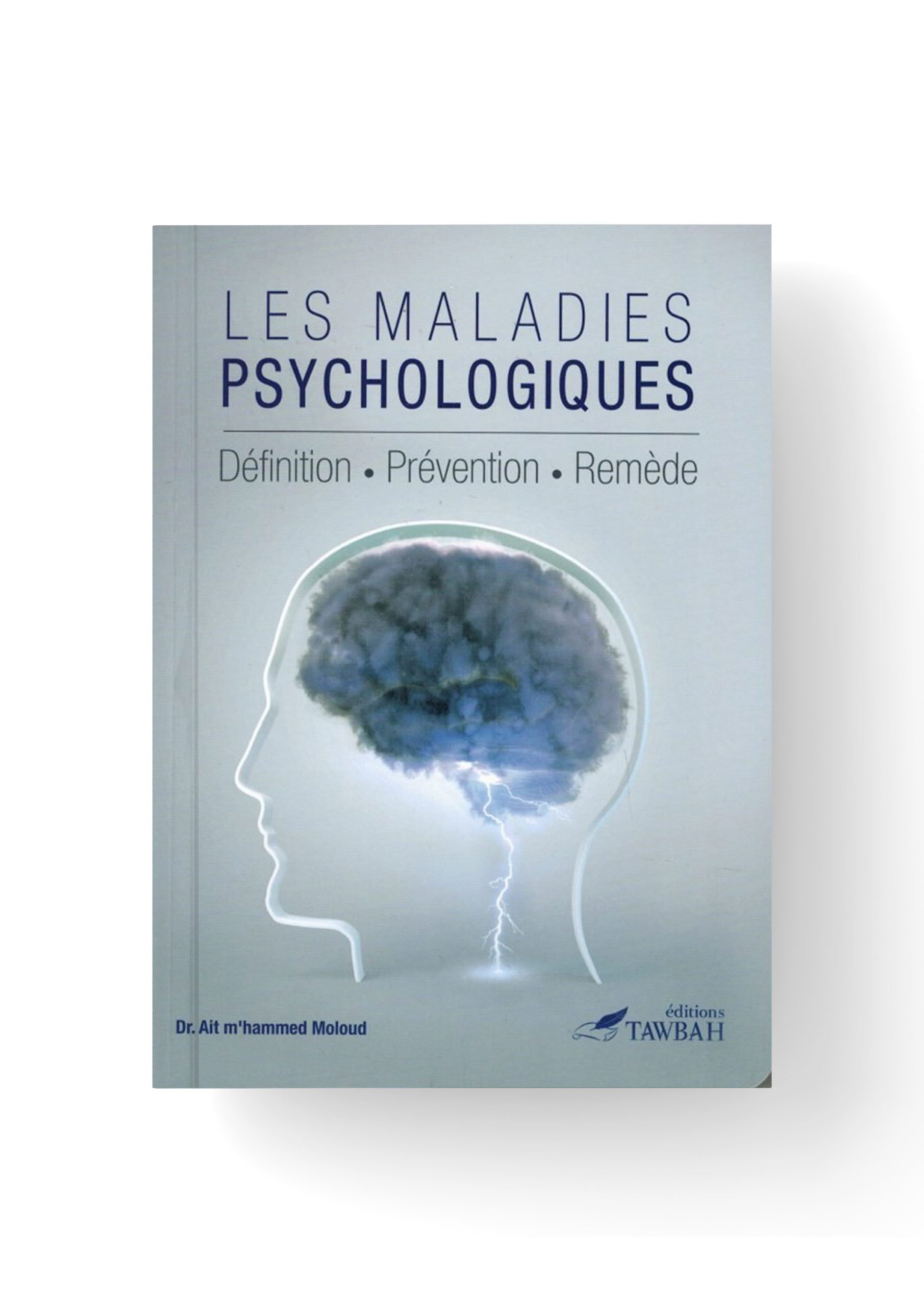 librairie-musulmane-averroes-Les Maladies Psychologiques - définition, prévention, remède_Plan de travail 1 Les Maladies Psychologiques - Tawbah Editions – Image 1