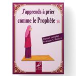 J'apprends à prier comme le Prophète (débutante)