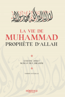 La vie de Muhammad, Prophète d'ALLAH