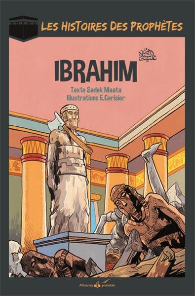 Les histoires des Prophètes : IBRAHIM - T5